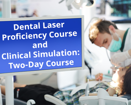 Dental Laser Proficiency Course and Clinical Simulation Two-Day Course; Dr. Convissar