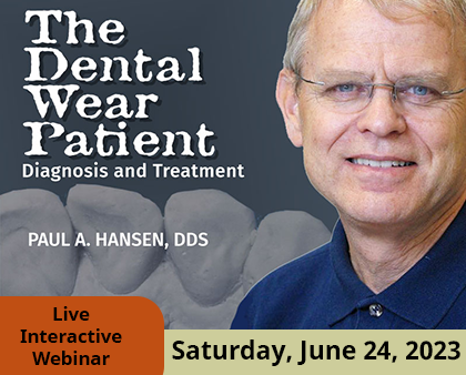 The Dental Wear Patient, Diagnosis, and Treatment; Paul A. Hansen, DDS
