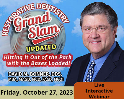 Grand Slam Restorative Dentistry Updated 2023 - David M. Bonner, DDS, MBA, MAGD, FICD, FACD, FICOI
