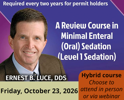 Promotional image of Dr. Luce's course: Review Course in Minimal Enteral (Oral) Sedation (Level 1 Sedation)