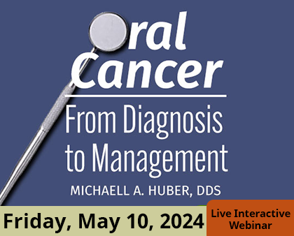 Oral Cancer: From Diagnosis to Management - Michaell A. Huber, DDS