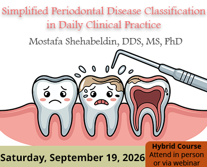 Promotional image of Dr. Shehabeldin's course: Simplified Periodontal Disease Classification in Daily Clinical Practice What the Dentist and the Hygienist Need to Know