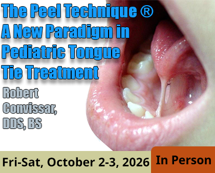 Promotional image of Dr. Convissar's course: The Peel Technique ® - A New Paradigm in Pediatric Tongue Tie Treatment